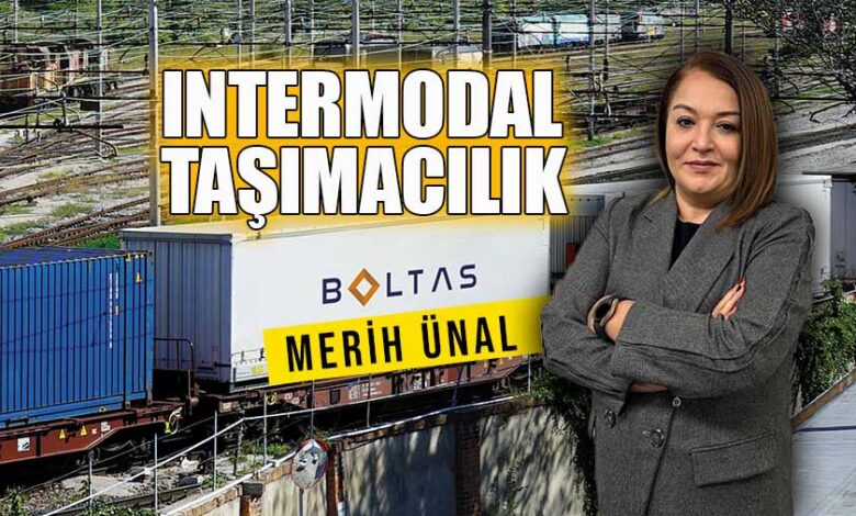 Boltas, Türkiye-Avrupa hattında Intermodal taşımacılığa hız verdi!