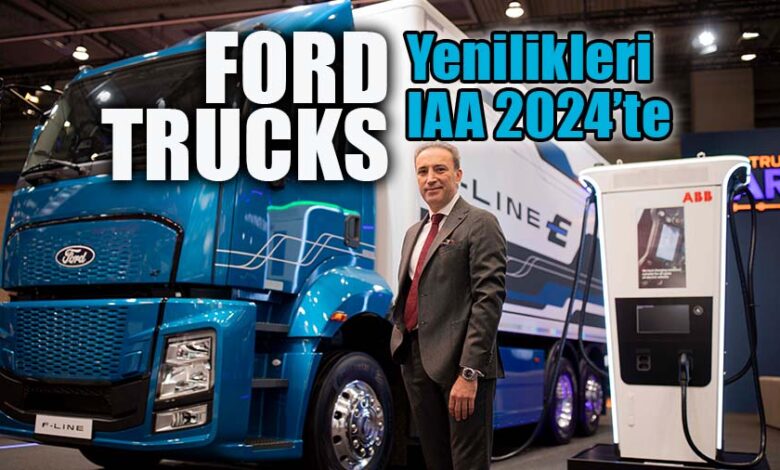 Ford Trucks, Yeni Ürün ve Yeniliklerini Hannover Uluslararası Ticari Araç Fuarı’nda sergiliyor