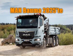 MAN Bauma 2025'te elektrikli ve dizel araçlarını sergileyecek!